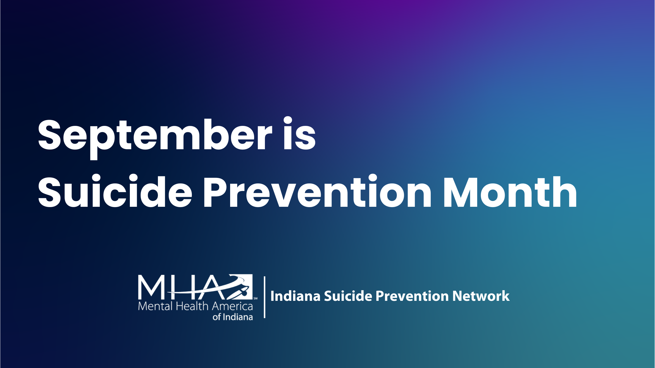 September is Suicide Prevention Month - MHAI